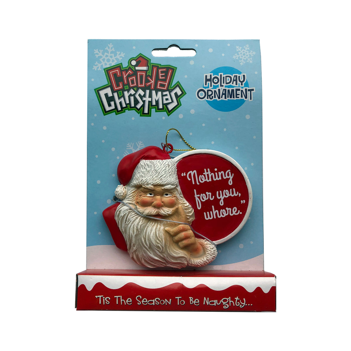 Nothing For You Crooked Christmas Ornament