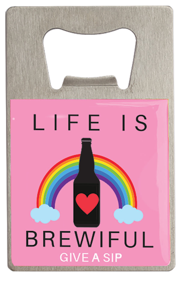 BOTTLE OPENER - LIFE IS BREWIFUL